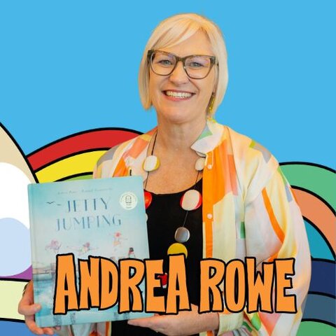 Person holding the children’s book Jetty Jumping against a bright blue background with colourful rainbow arcs, and bold orange text reading ‘Andrea Rowe’—promoting Big Summer Read author feature.