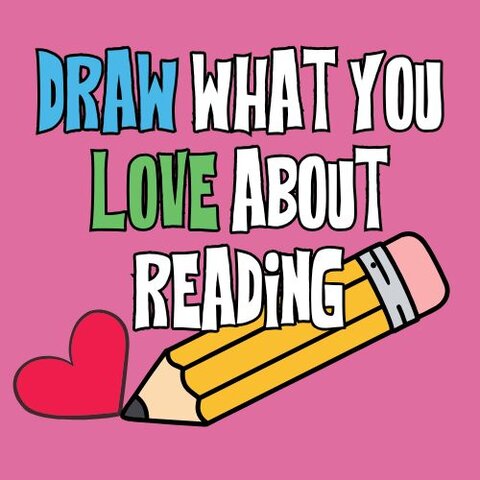 Pink background graphic with bold white, blue, and green text reading ‘Draw what you love about reading.’ Includes a large yellow pencil illustration and a red heart icon